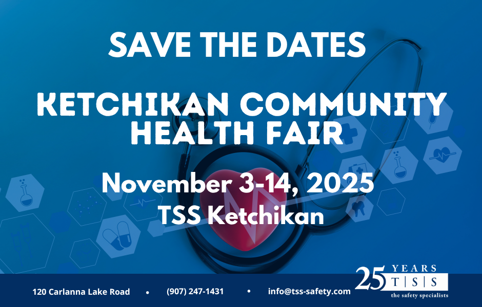 SAVE THE DATES for TSS’s Ketchikan Community Health Fair
